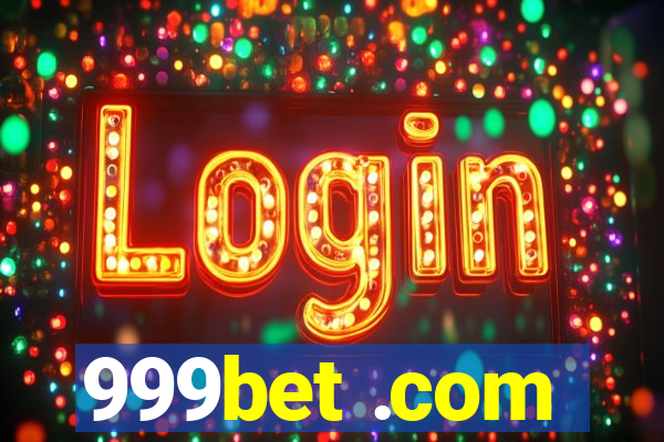 999bet .com